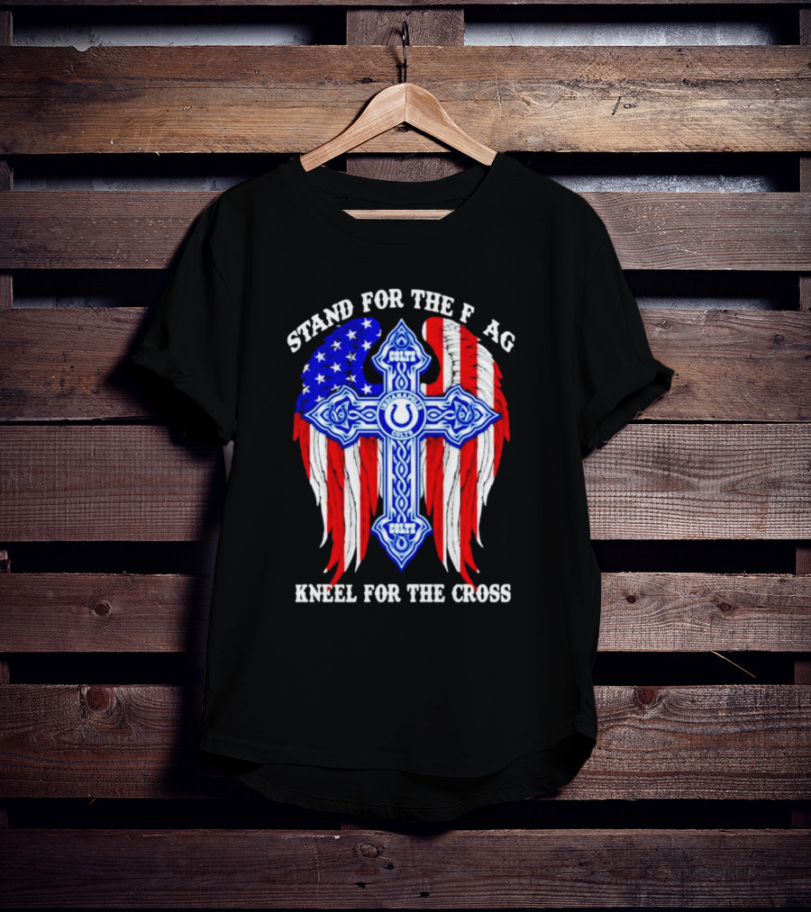 Indianapolis Colts Stand For The Flag Kneel For The Cross American Flag And Cross T-Shirt