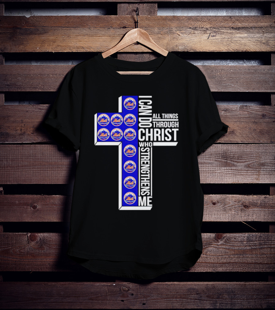 New York Mets I Can Do All Things Through Christ Who Strengthens Me Cross T-Shirt