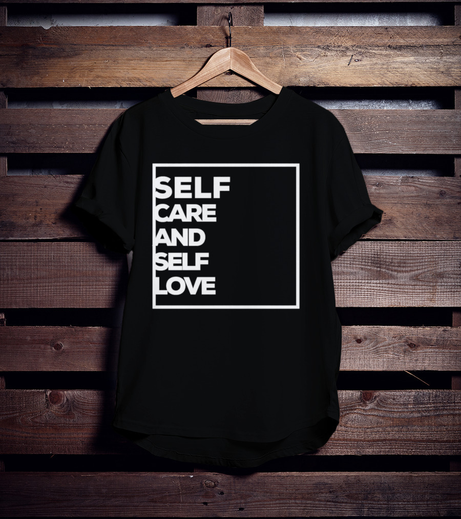 Self Care And Self Love Empowerment Minimalist Typography T-Shirt