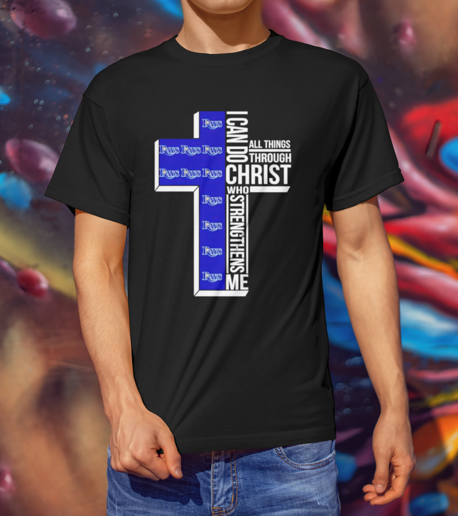 Tampa Bay Rays I Can Do All Things Through Christ Who Strengthens Me Cross T-Shirt