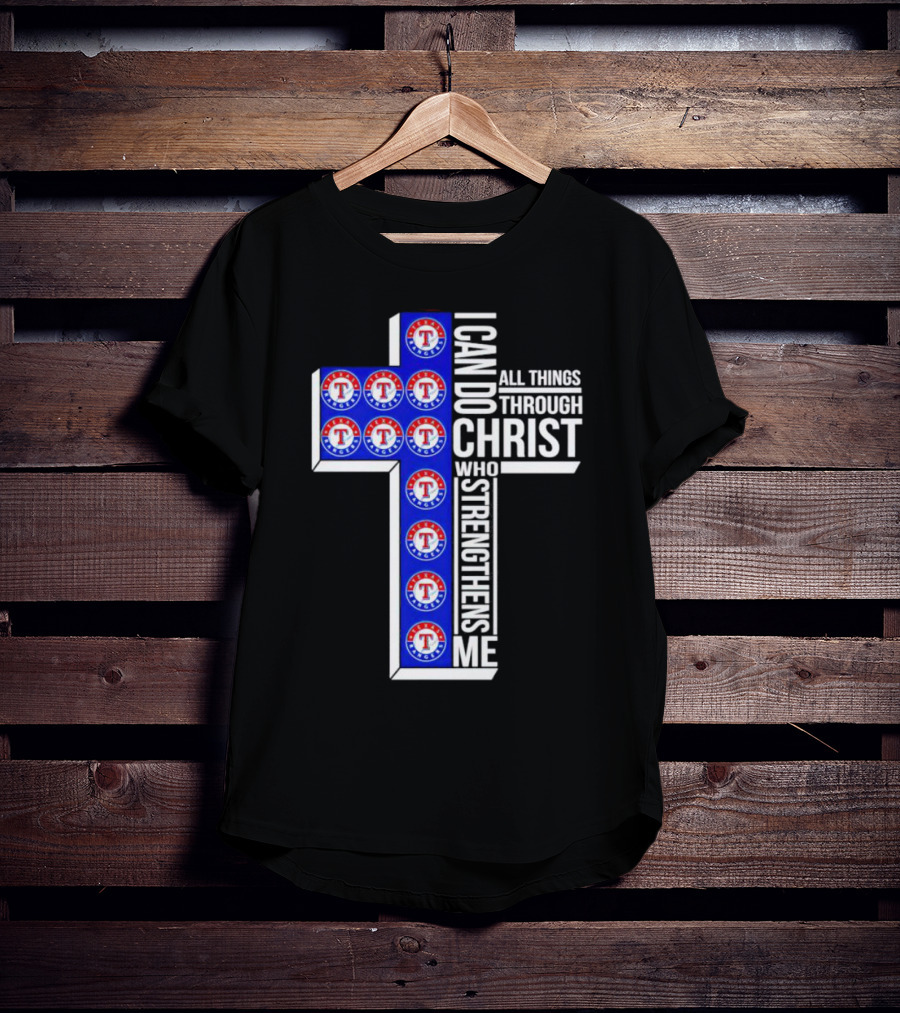 Texas Rangers I Can Do All Things Through Christ Who Strengthens Me Cross T-Shirt