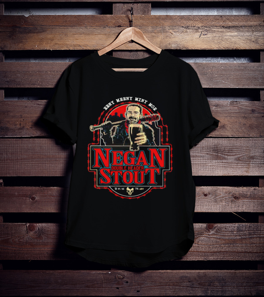 Negan Stout 12 Fl Oz 7% ABV Double Header Eeny Meeny Miny Moe T-Shirt