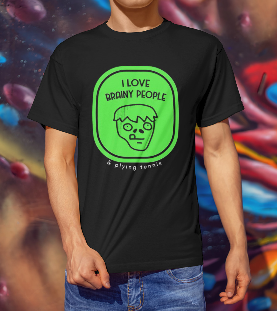 I Love Brainy People And Playing Tennis With Zombie Face T-Shirt