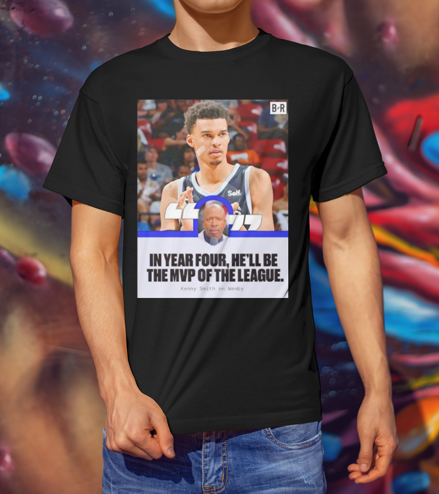 Kenny Smith On Wemby In Year Four He’ll Be The MVP Of The League T-Shirt