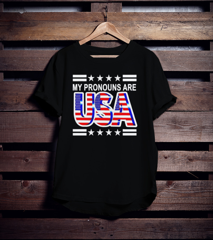 My Pronouns Are USA Flag Stars Stripes Patriotic Text T-Shirt