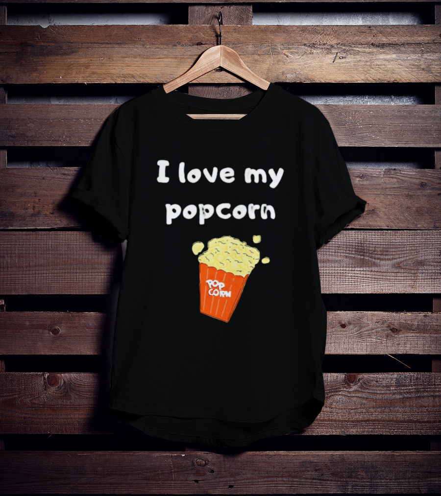 I Love My Popcorn Bucket Snack T-Shirt