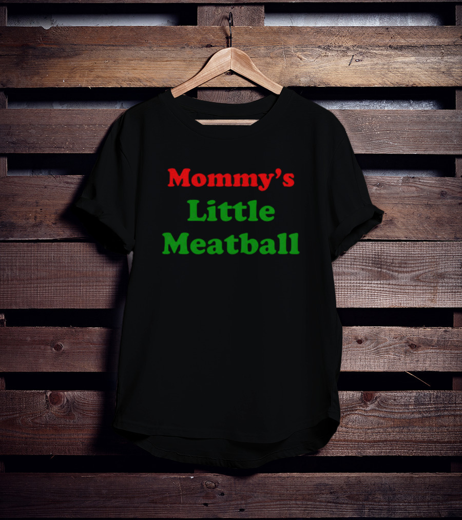 Mommy's Little Meatball Text Red And Green T-Shirt