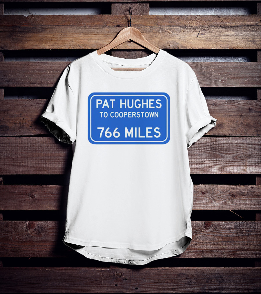 Pat Hughes Cooperstown Journey 766 Miles T-Shirt