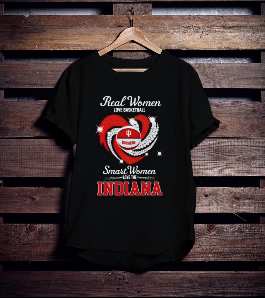 Real Women Love Basketball Hoosiers Smart Women Love The Indiana T-Shirt