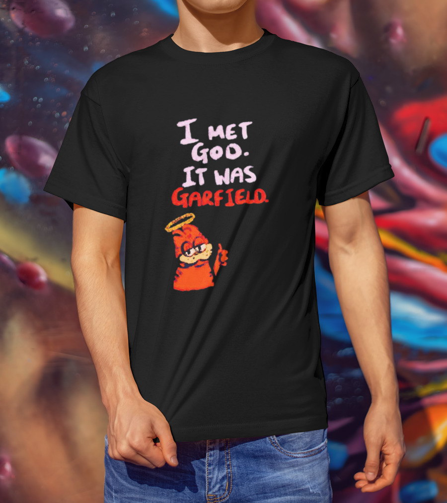 I Met God It Was Garfield Angelic Garfield Image T-Shirt