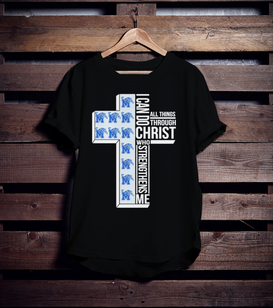Memphis Tigers I Can Do All Things Through Christ Who Strengthens Me Cross T-Shirt