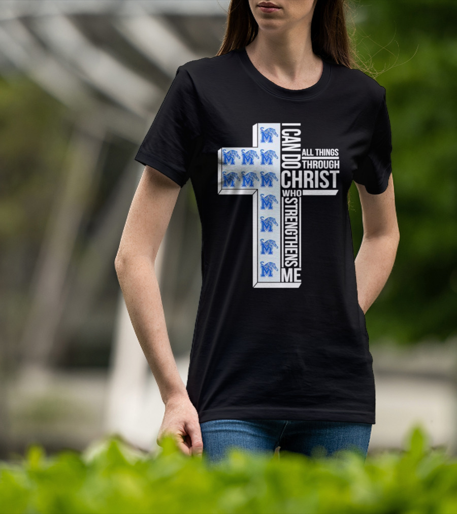 Memphis Tigers I Can Do All Things Through Christ Who Strengthens Me Cross T-Shirt
