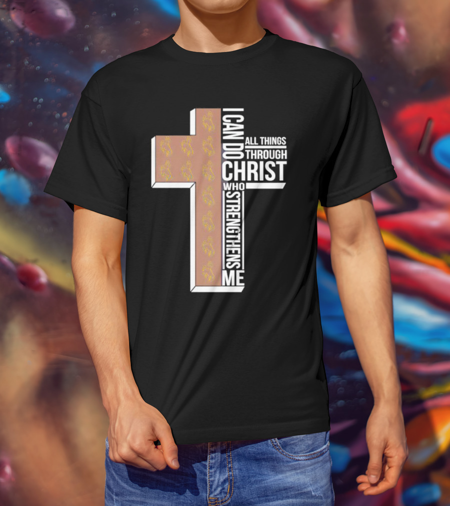 Wyoming Cowboys I Can Do All Things Through Christ Who Strengthens Me Cross T-Shirt