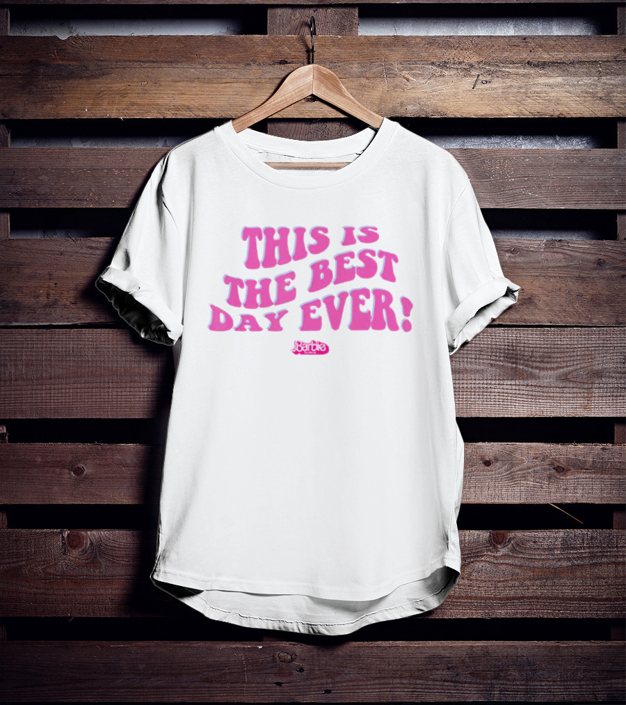 Barbie This Is The Best Day Ever Pink T-Shirt