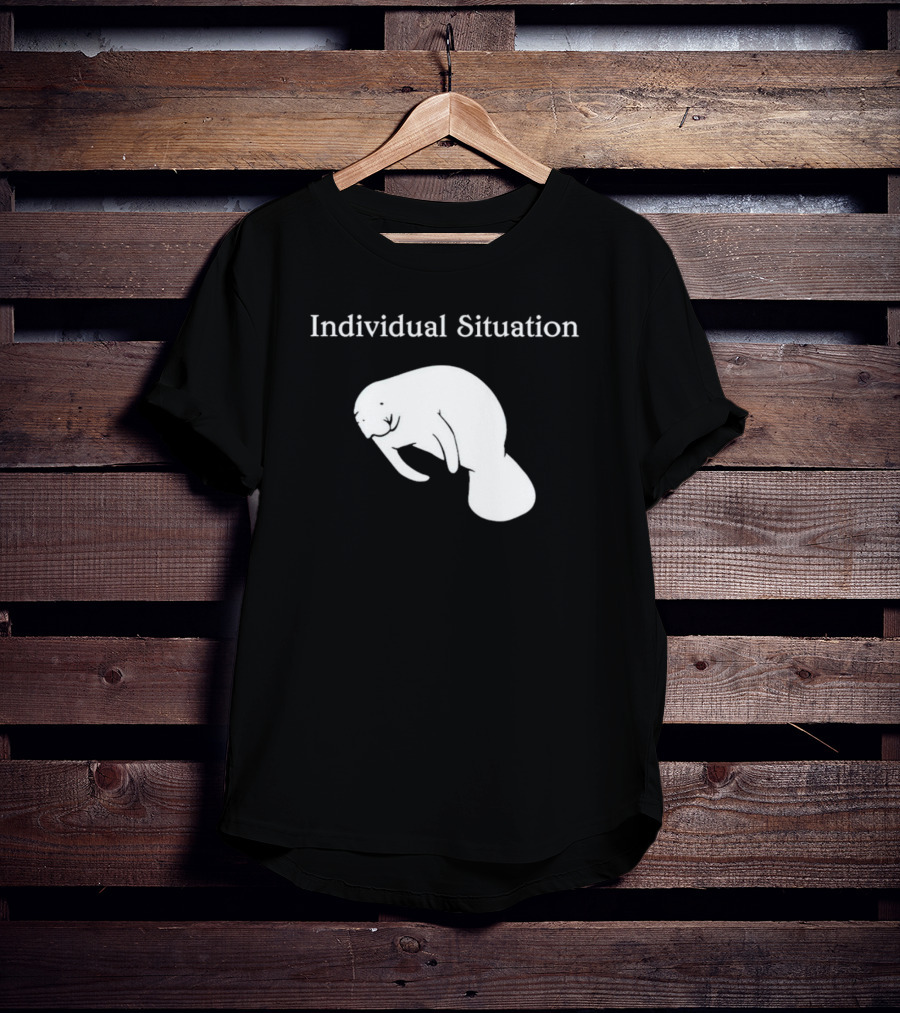 Individual Situation Manatee T-Shirt