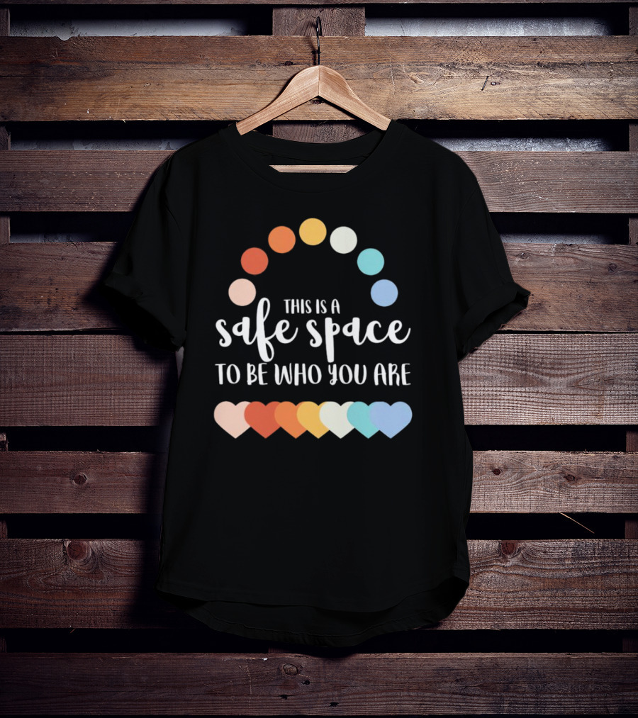 This Is A Safe Space To Be Who You Are With Rainbow Hearts And Dots T-Shirt