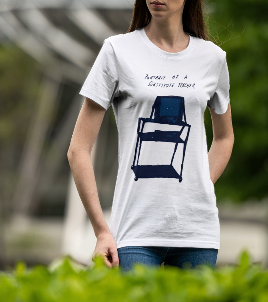Portrait Of A Substitute Teacher Cart With TV T-Shirt
