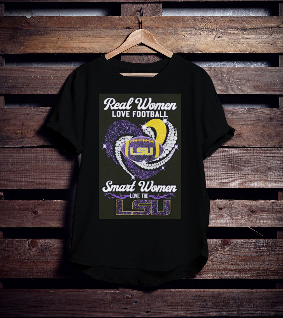 Real Women Love Football Smart Women Love The LSU Tigers Heart Diamond LSU Football Fan T-Shirt