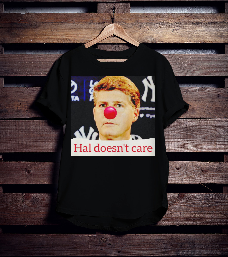 Hal Doesn't Care Red Nose Yankees T-Shirt