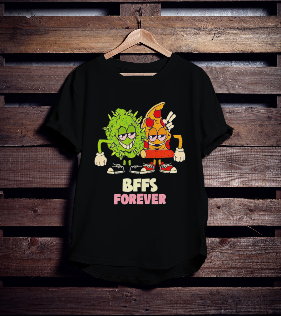 BFFS Forever Weed And Pizza Friendship T-Shirt