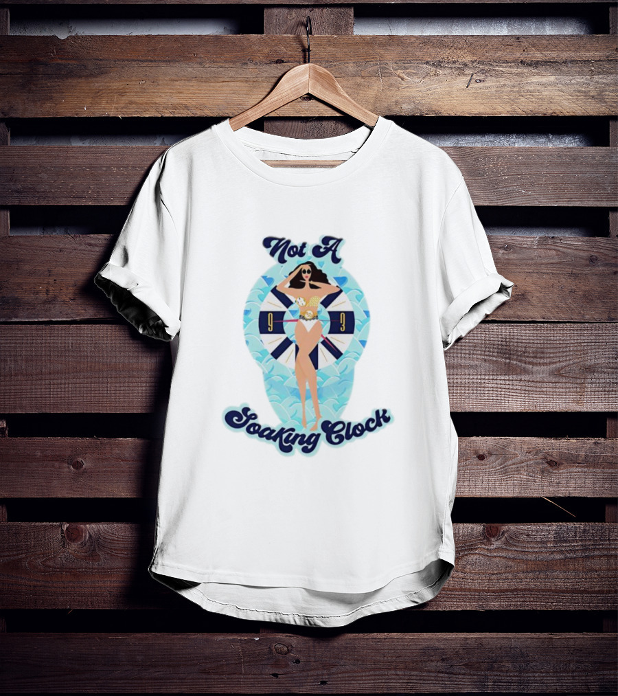 Monica Beverly Hillz Not A Soaking Clock T-Shirt