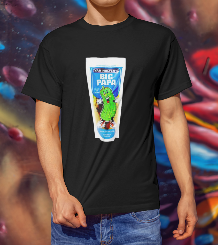Van Holten's Big Papa Hearty Dill Pickle Made In The USA T-Shirt
