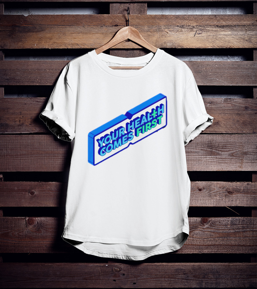 Your Health Comes First Prioritize Fitness Prioritize Sport T-Shirt