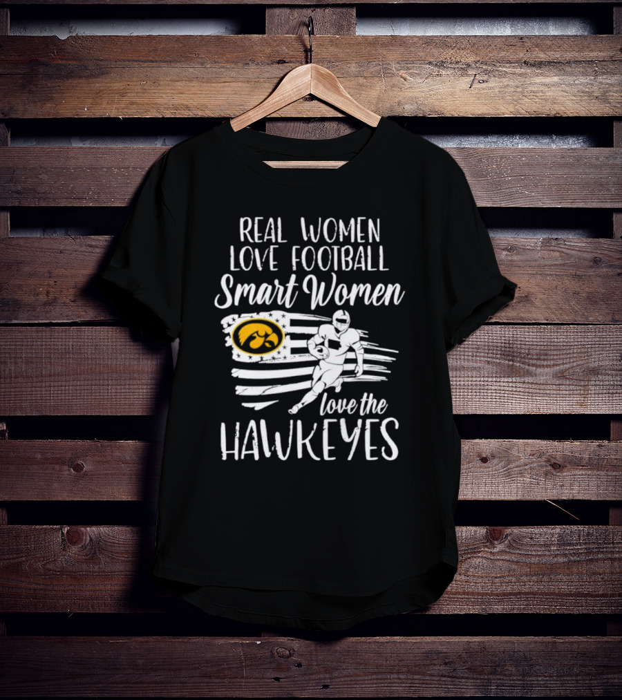 Real Women Love Football Smart Women Love The Hawkeyes American Flag Football Player T-Shirt