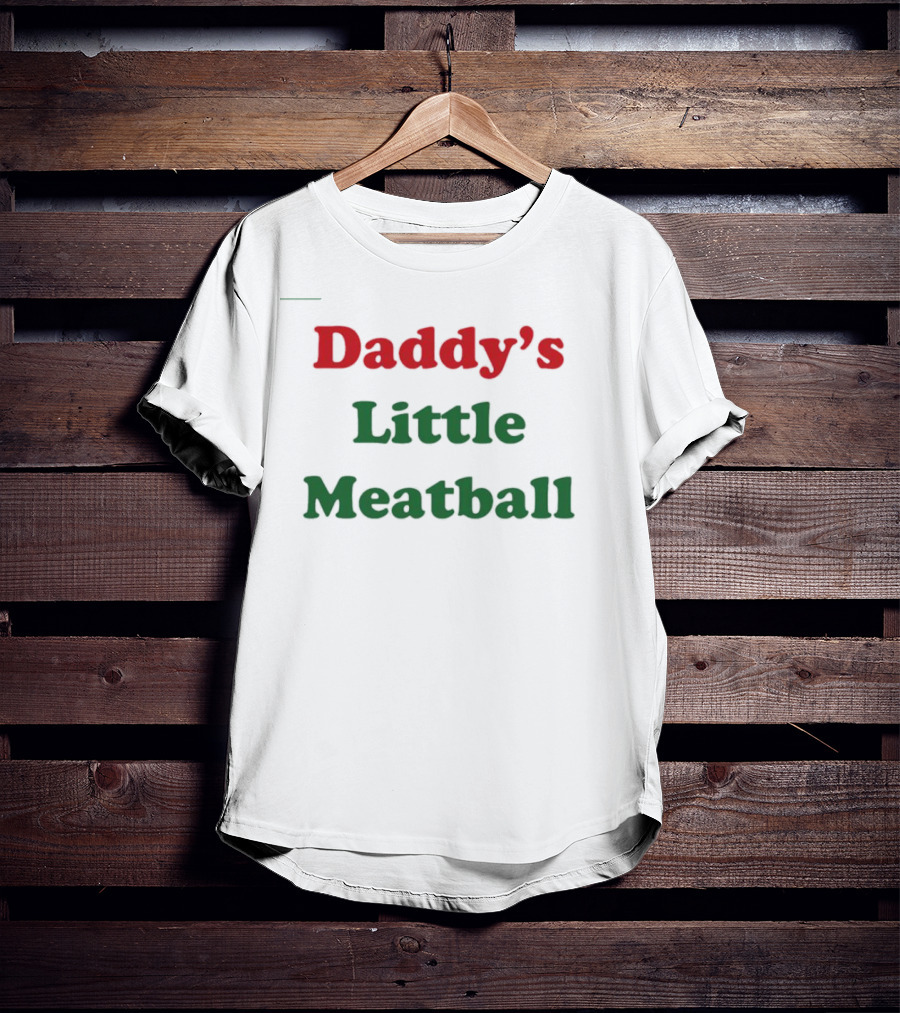 Daddy’s Little Meatball T-Shirt