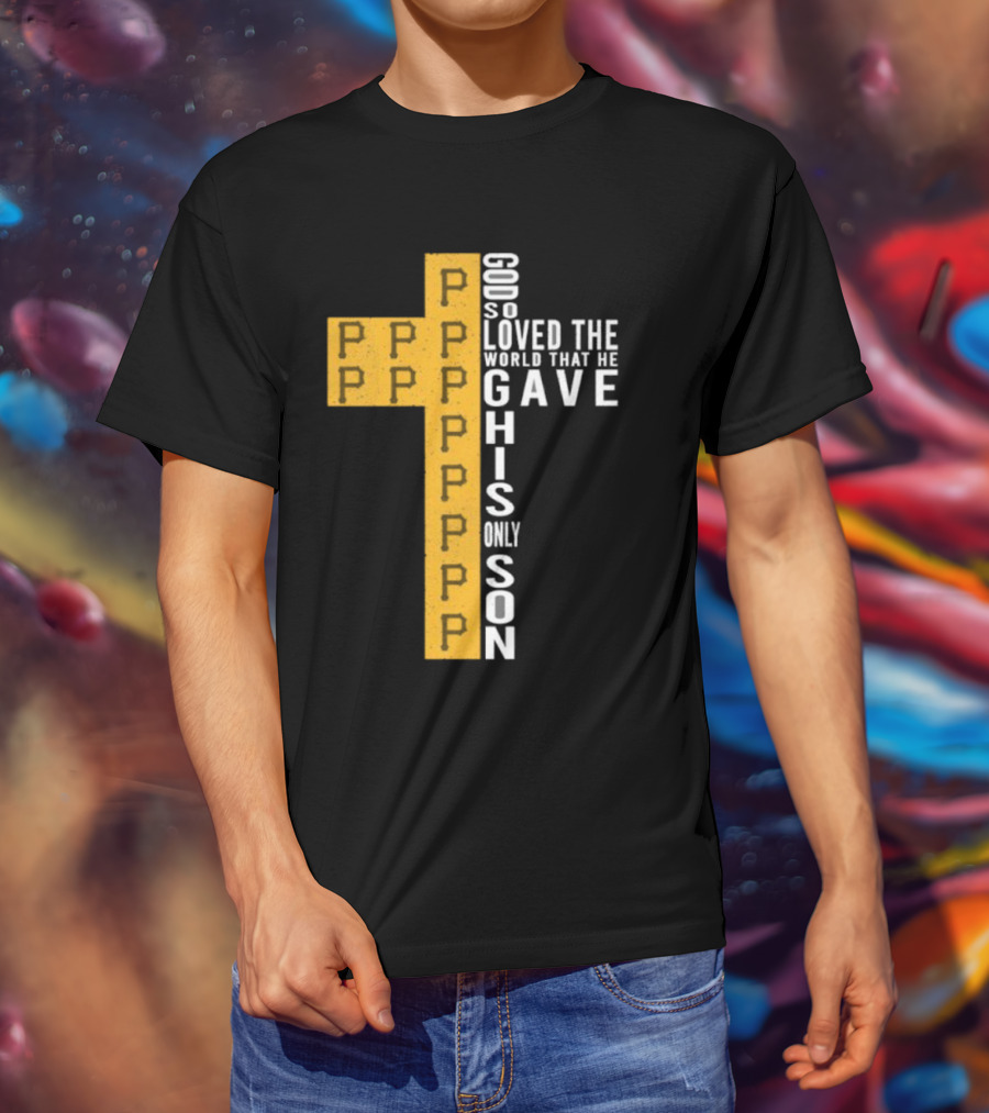 Pittsburgh Pirates God So Loved The World Cross T-Shirt