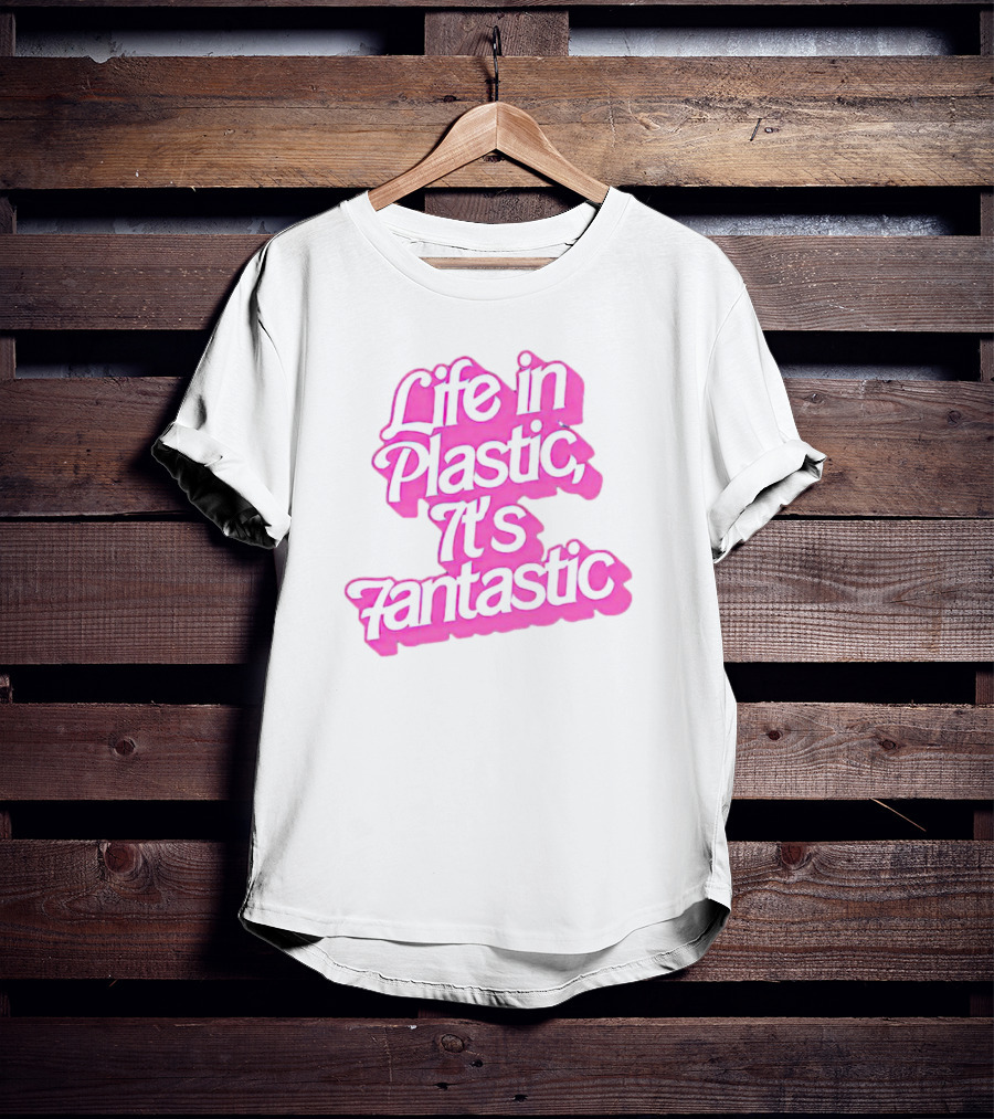 Barbie Life In Plastic It's Fantastic T-Shirt