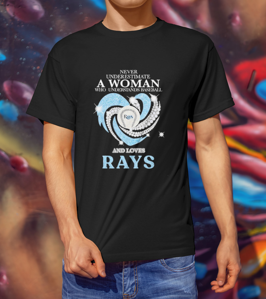Never Underestimate A Woman Who Understands Baseball And Loves Rays Diamond Heart T-Shirt
