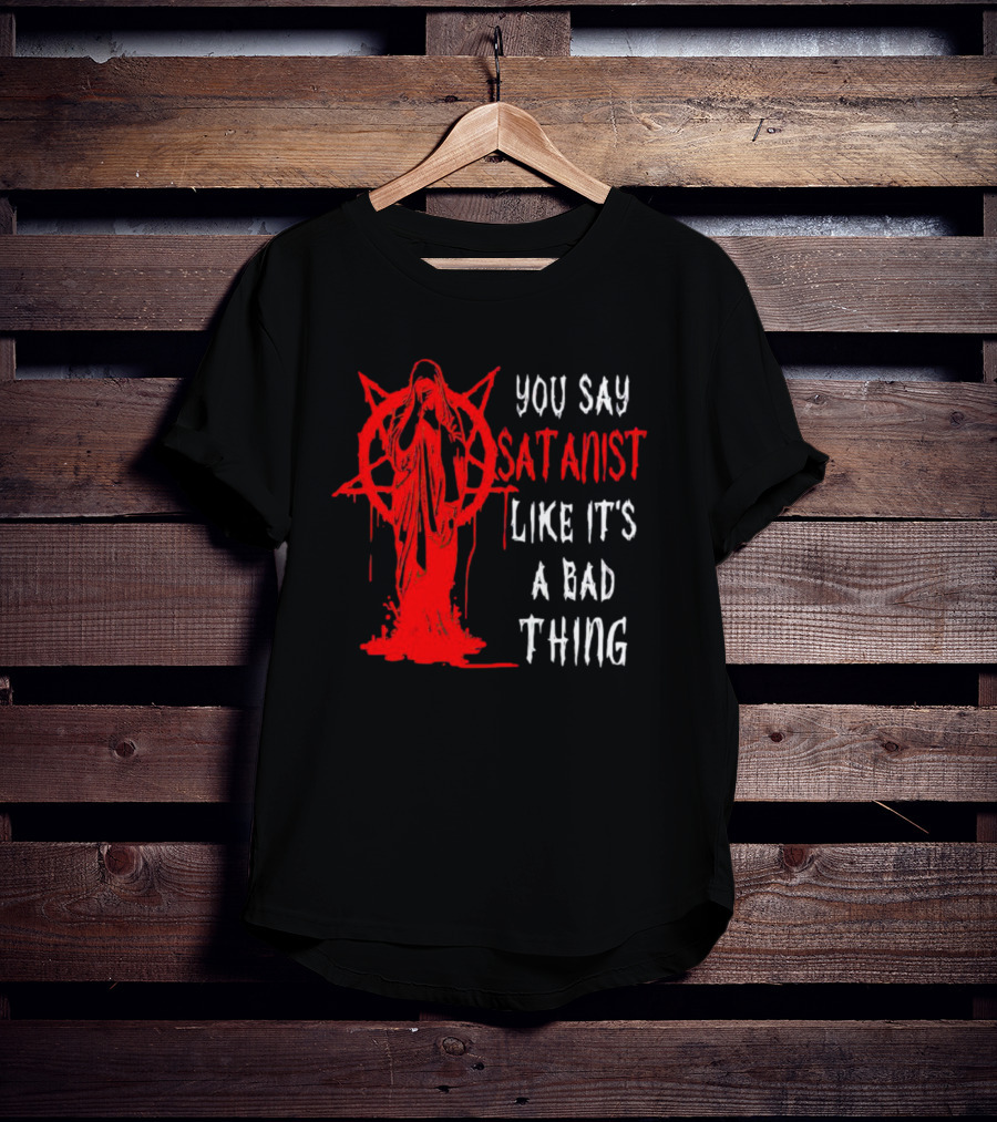 You Say Satanist Like It's A Bad Thing Pentagram Dripping Blood Virgin Mary T-Shirt