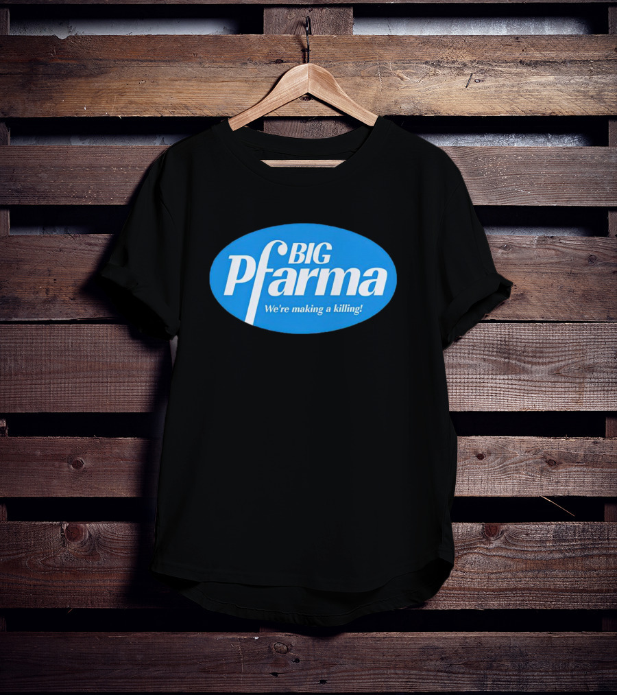 BIG Pfarma We're Making A Killing Oval Blue T-Shirt