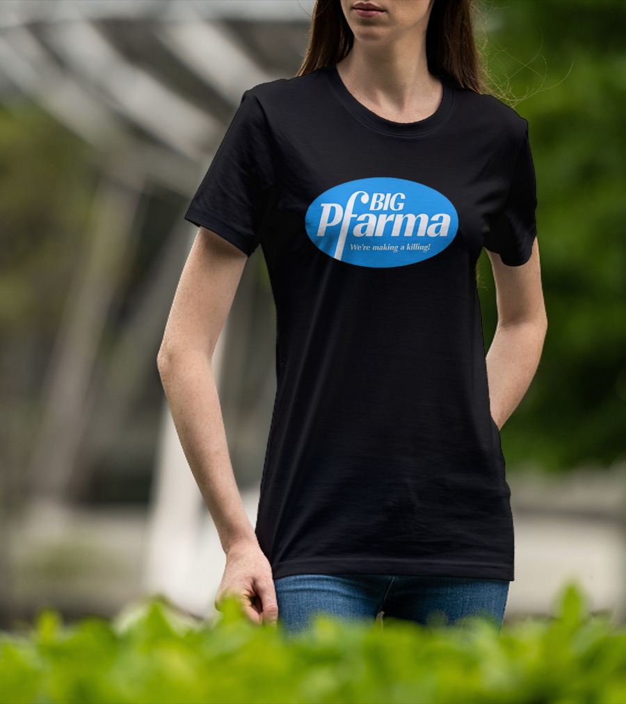 BIG Pfarma We're Making A Killing Oval Blue T-Shirt