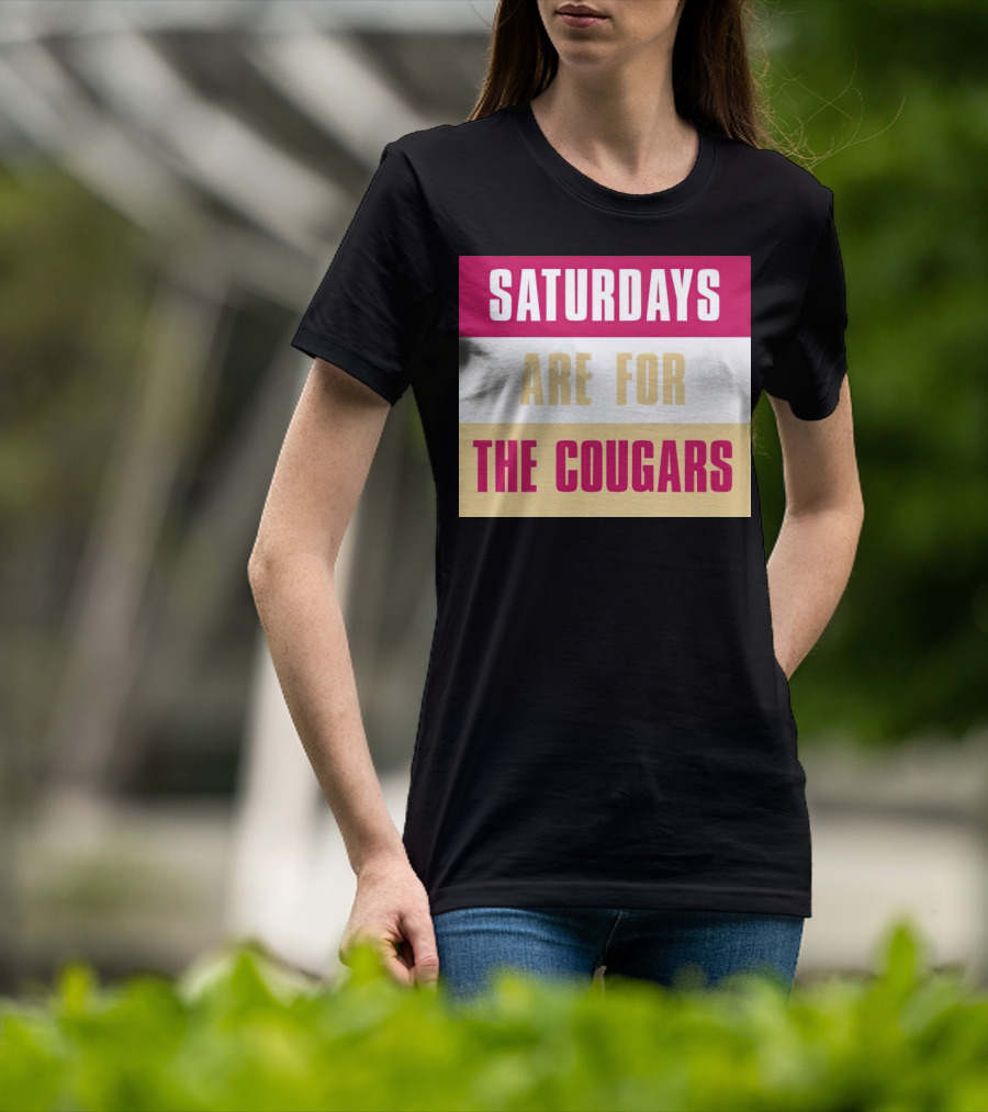 Saturdays Are For The Cougars College Game Day Spirit T-Shirt