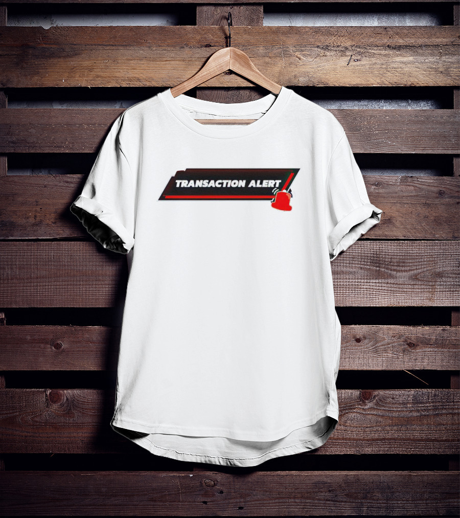 Transaction Alert Notification With Red Bell T-Shirt