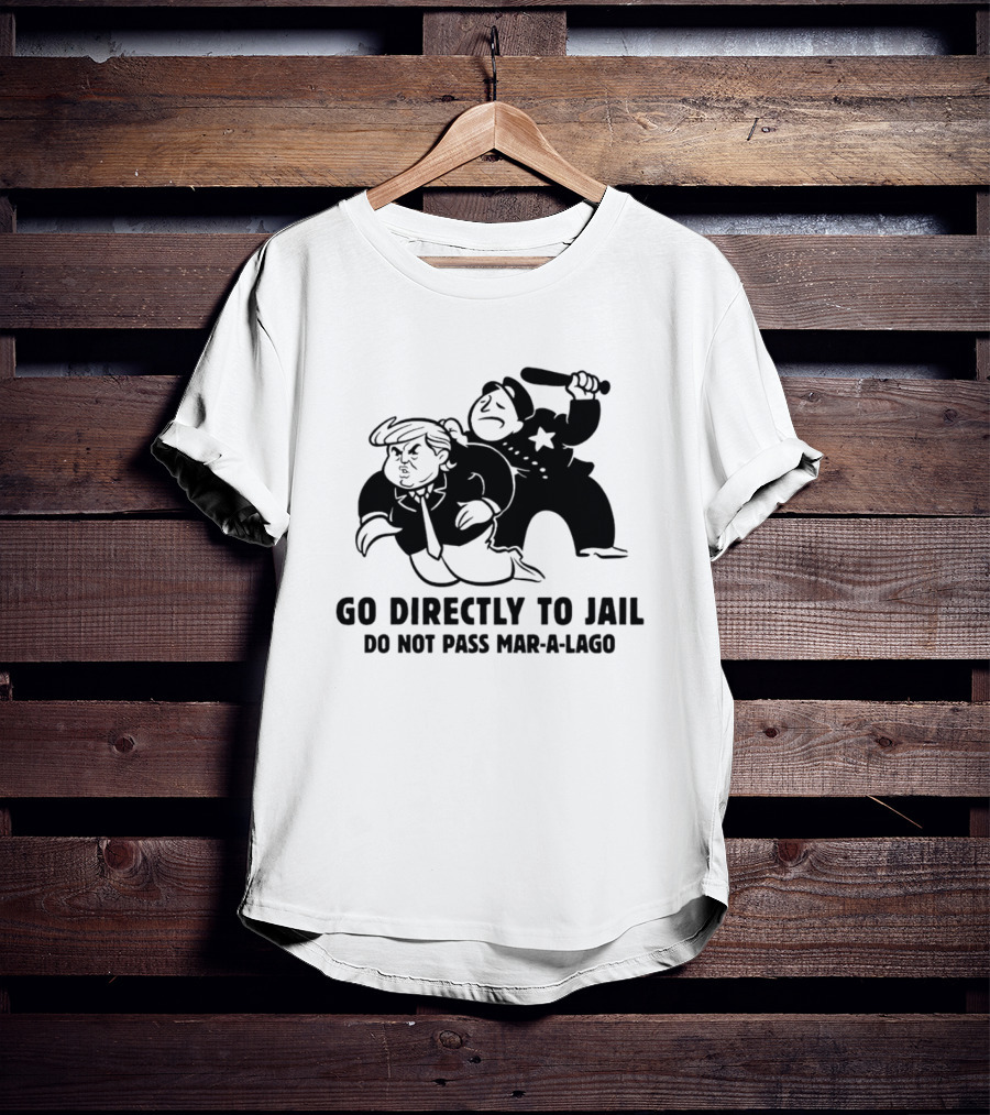 Go Directly To Jail Do Not Pass Mar-a-Lago Monopoly Parody Image T-Shirt