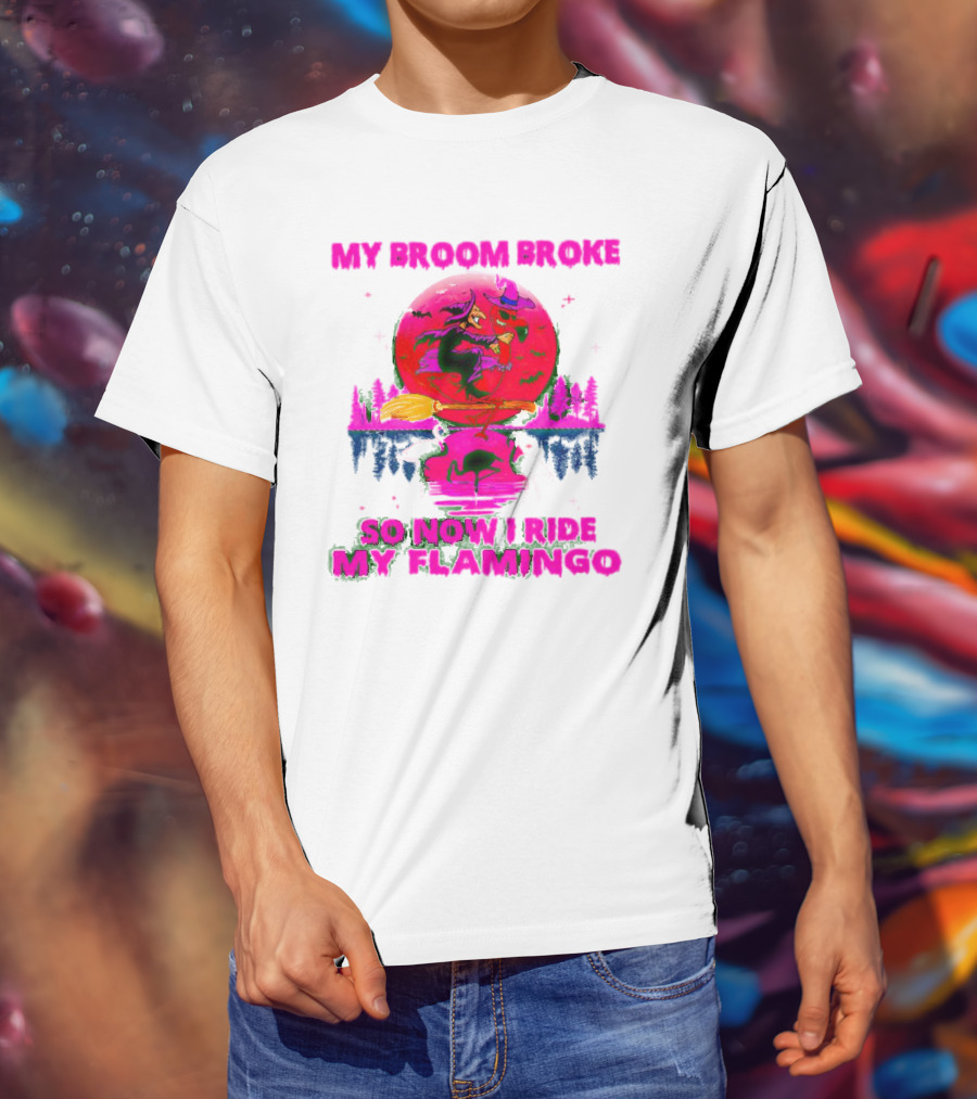 My Broom Broke So Now I Ride My Flamingo Neon Witch And Flamingo Moon Scene T-Shirt