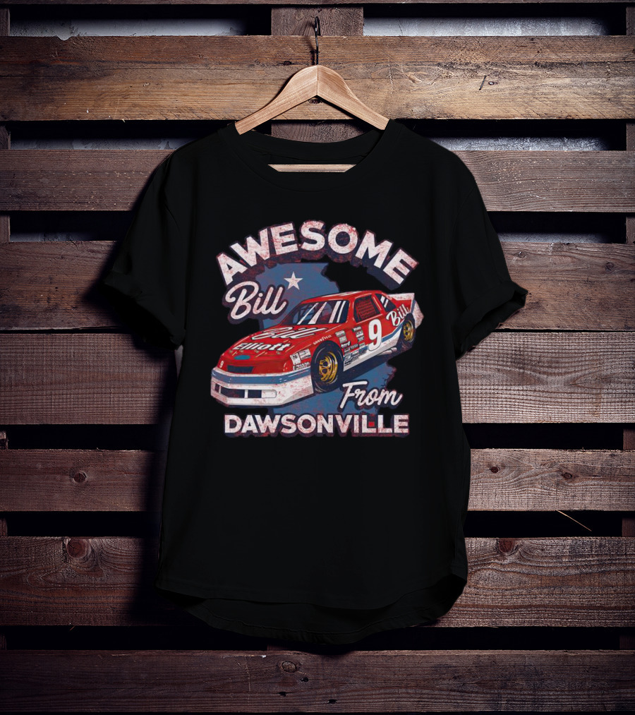Awesome Bill Elliott From Dawsonville Racing Legend Number Nine T-Shirt