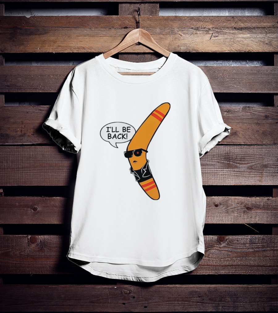 Boomerang I’ll Be Back Terminator Parody With Sunglasses And Jacket T-Shirt