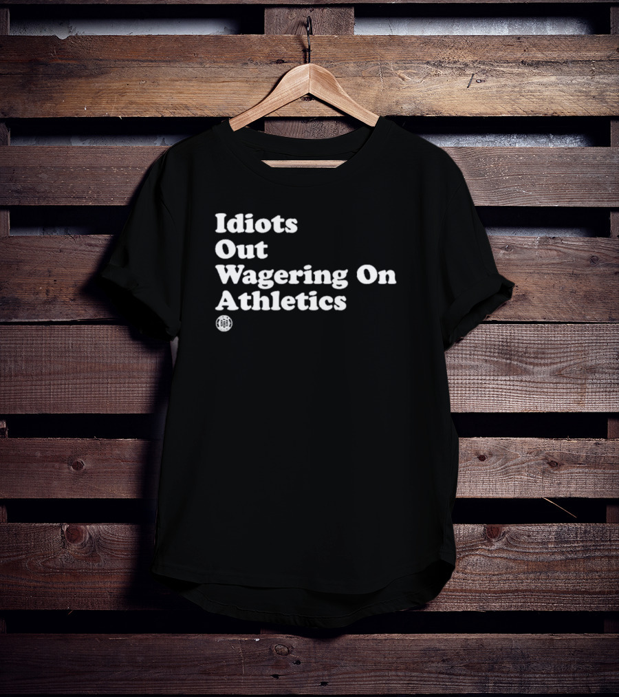 Idiots Out Wagering On Athletics Vintage Style Sports T-Shirt