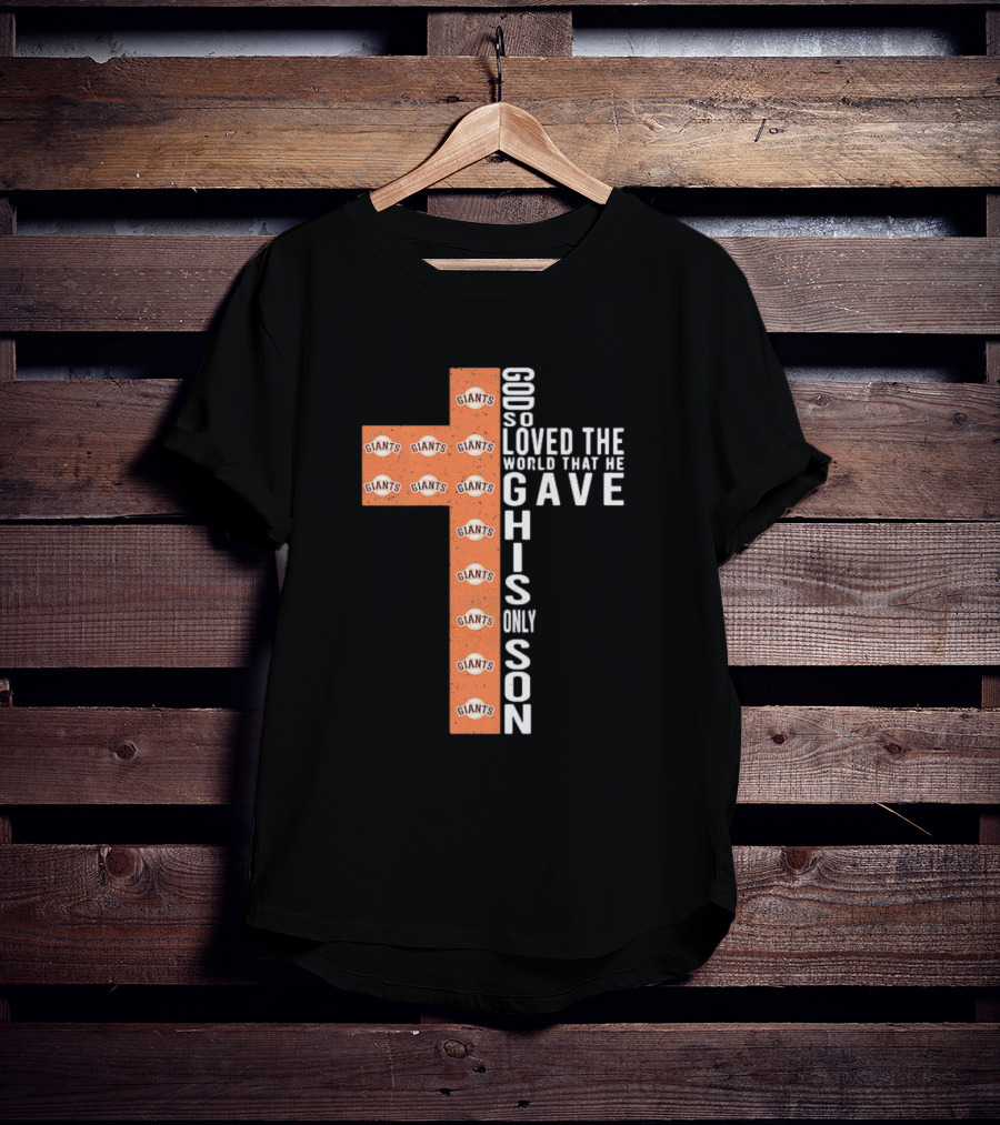 Giants God So Loved The World That He Gave His Only Son Cross T-Shirt