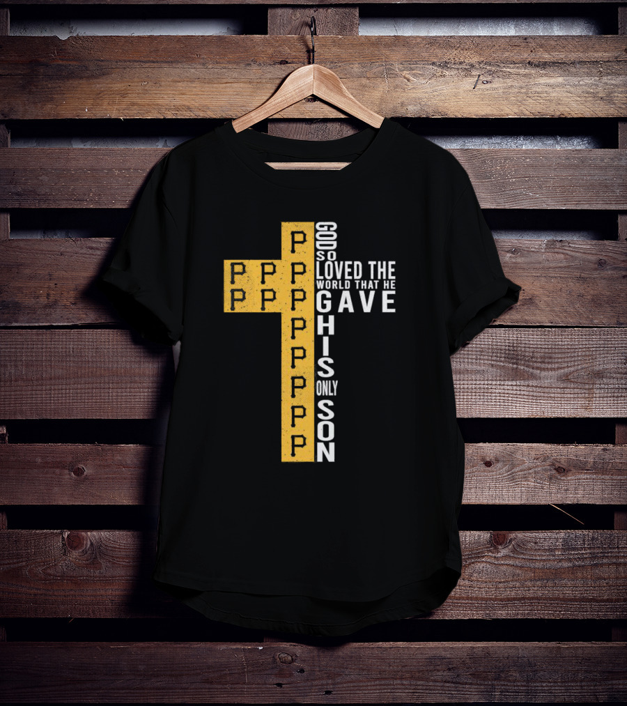 Pirates Cross God So Loved The World That He Gave His Only Son T-Shirt