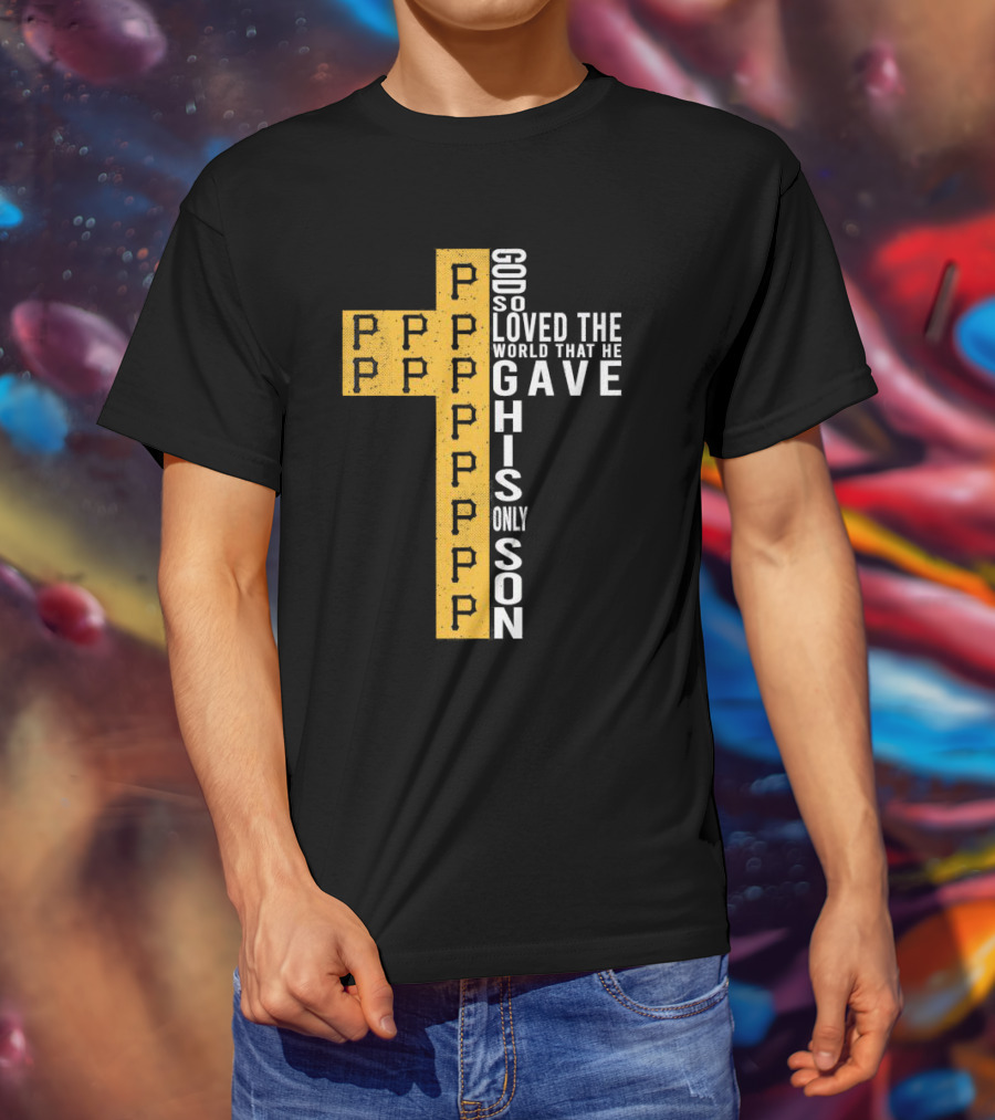 Pirates Cross God So Loved The World That He Gave His Only Son T-Shirt