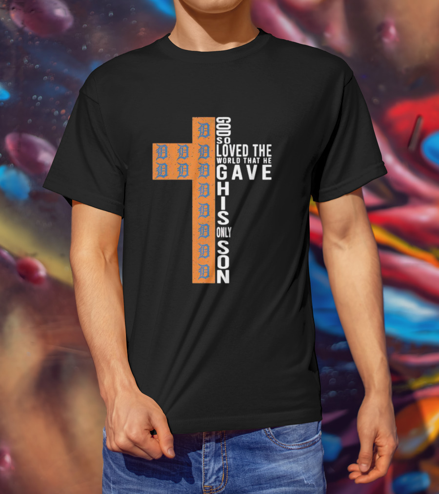 Tigers Cross Design God So Loved The World That He Gave His Only Son T-Shirt