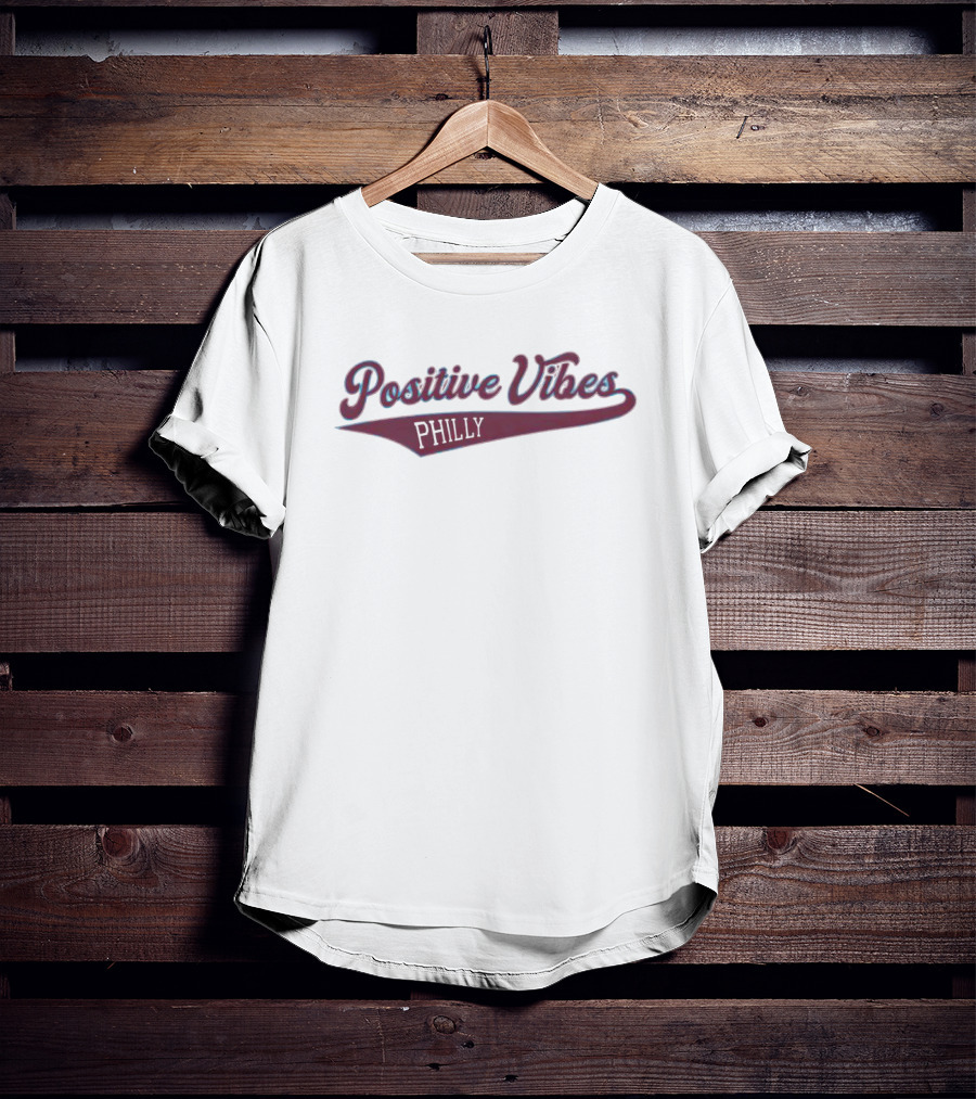 Positive Vibes Philly Baseball Style Mariners T-Shirt