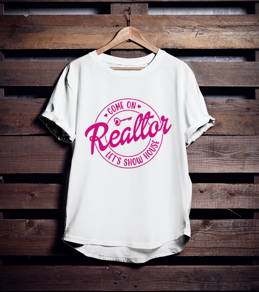 Come On Realtor Let's Show House Key T-Shirt