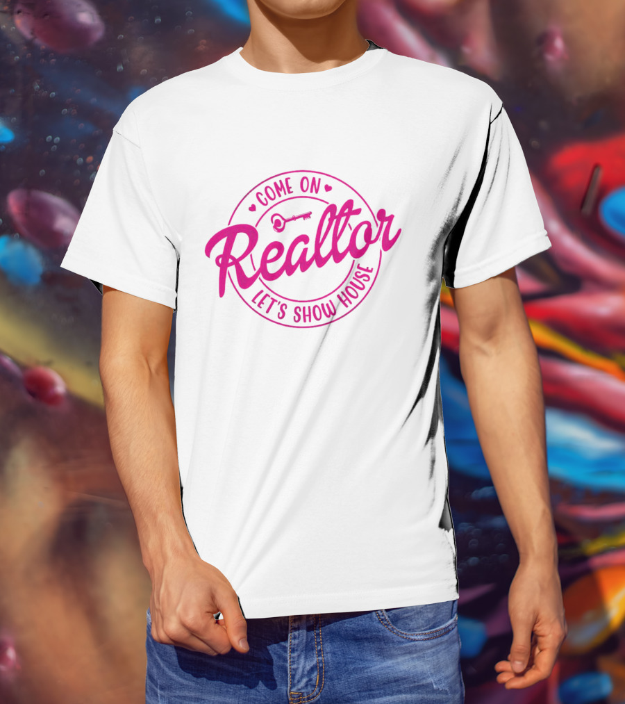 Come On Realtor Let's Show House Key T-Shirt