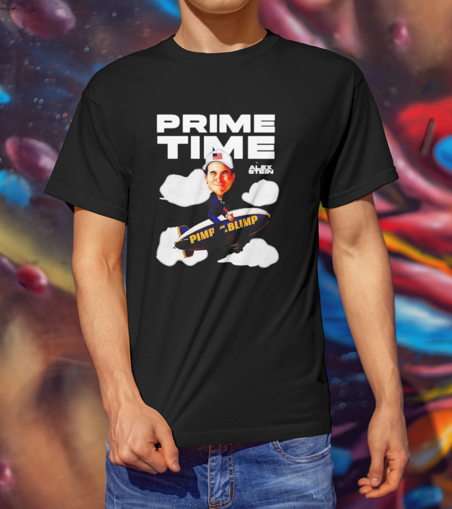 Prime Time With Alex Stein Pimp On A Blimp T-Shirt